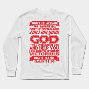 Isaiah 41:10 Long Sleeve T-Shirt